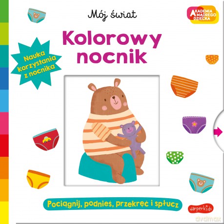 Kolorowy nocnik. Akademia mądrego dziecka. Mój świat [KSIĄŻKA]