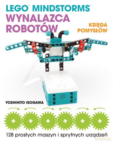 LEGO MINDSTORMS Wynalazca Robotów. Księga pomysłów - Yoshihito Isogawa [KSIĄŻKA]