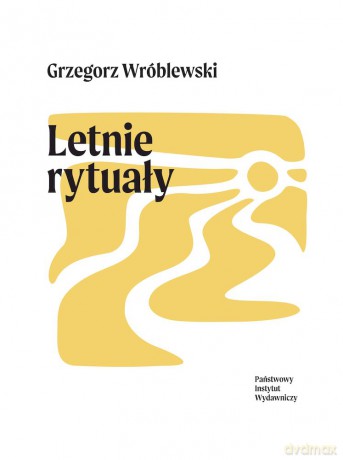 Letnie rytuały - Grzegorz Wróblewski [KSIĄŻKA]