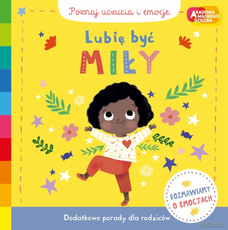 Lubię być miły. Akademia mądrego dziecka. Poznaj uczucia i emocje - Campbell Books [KSIĄŻKA]