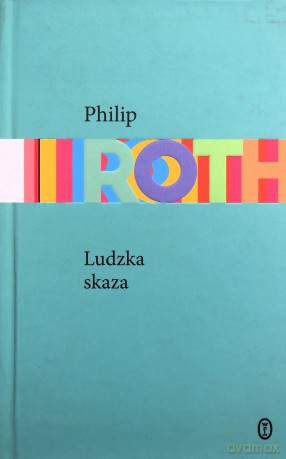 Ludzka skaza - Philip Roth [KSIĄŻKA]