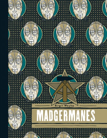 Madgermanes - Birgit Weyhe [KOMIKS]