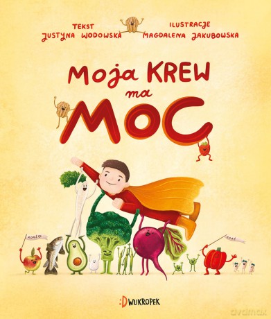 Moja krew ma moc - Justyna Wodowska [KSIĄŻKA]