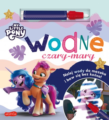 My Little Pony. Wodne czary-mary [KSIĄŻKA]