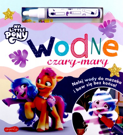 My Little Pony. Wodne czary-mary [KSIĄŻKA]