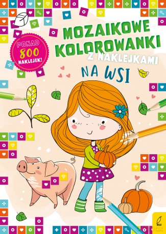 Na wsi. Mozaikowe kolorowanki [KSIĄŻKA]