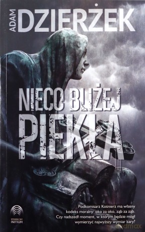 Nieco bliżej piekła - Adam Dzierżek [KSIĄŻKA]