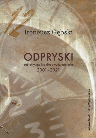 Odpryski - Ireneusz Gębski [KSIĄŻKA]