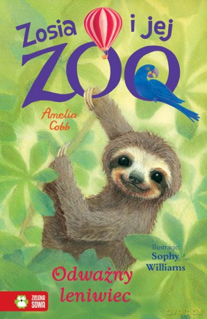 Odważny leniwiec. Zosia i jej zoo - Amelia Cobb [KSIĄŻKA]