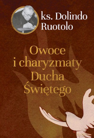 Owoce i charyzmaty Ducha Świętego - Dolindo Ruotolo [KSIĄŻKA]