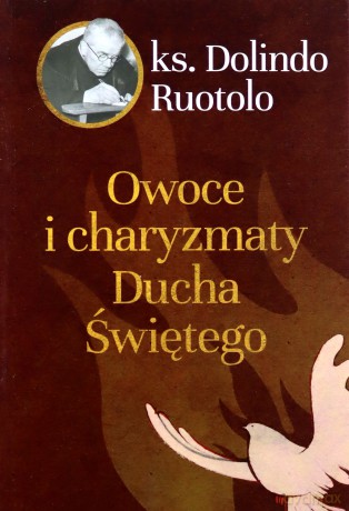 Owoce i charyzmaty Ducha Świętego - Dolindo Ruotolo [KSIĄŻKA]