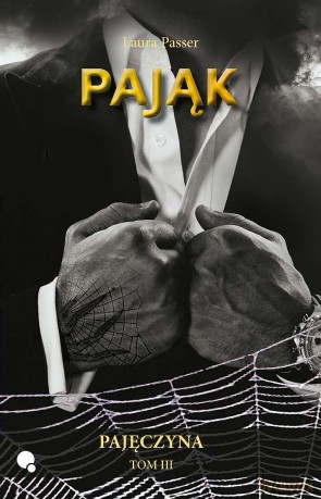 Pająk. Pajęczyna (Tom 3) - Laura Passer [KSIĄŻKA]