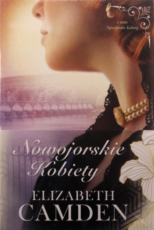 Pakiet Nowojorskie Kobiety (Tomy 1-3) - Elizabeth Camden [KSIĄŻKA]