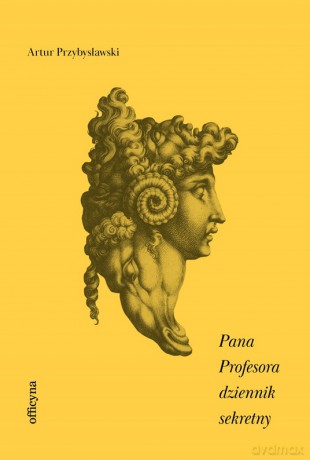Pana Profesora dziennik sekretny - Artur Przybysławski [KSIĄŻKA]
