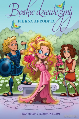 Piękna Afrodyta. Boskie dziewczyny (Tom 3) - Joan Holub, Suzanne Williams [KSIĄŻKA]