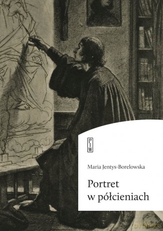 Portret w półcieniach - Maria Jentys-Borelowska [KSIĄŻKA]