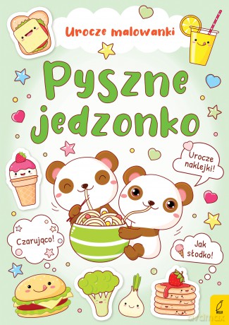 Pyszne jedzonko. Urocze malowanki [KSIĄŻKA]