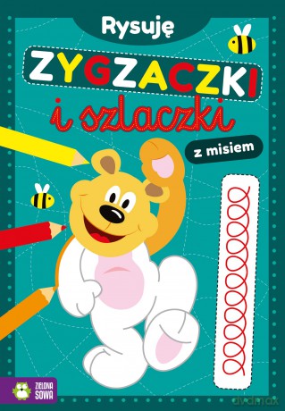 Rysuję zygzaczki i szlaczki z misiem [KSIĄŻKA]