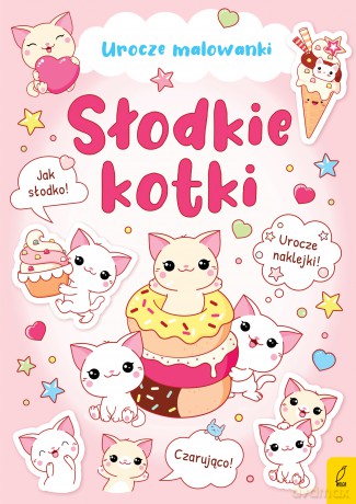 Słodkie kotki. Urocze malowanki [KSIĄŻKA]