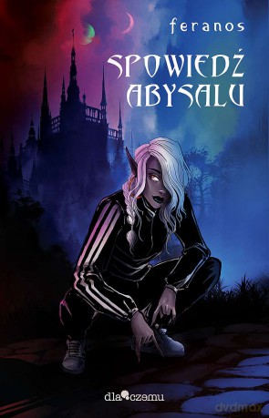 Spowiedź Abysalu - feranos [KSIĄŻKA]