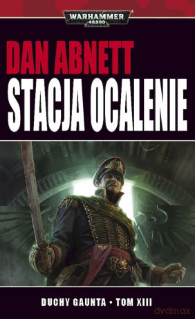 Stacja Ocalenie - Dan Abnett [KSIĄŻKA]