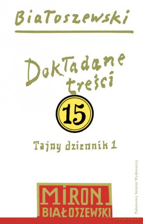 Tajny dziennik 1. Utwory zebrane (Tom 15) - Miron Białoszewski [KSIĄŻKA]