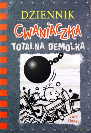 Totalna demolka. Dziennik cwaniaczka (Tom 14) - Jeff Kinney [KSIĄŻKA]