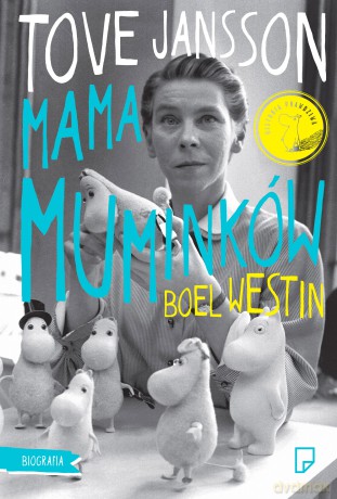 Tove Jansson. Mama Muminków - Boel Westin [KSIĄŻKA]