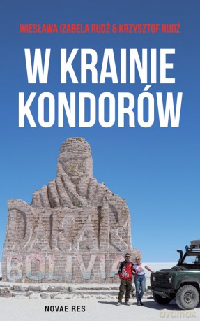 W krainie kondorów - Krzysztof Rudź, Wiesława Izabela Rudź [KSIĄŻKA]