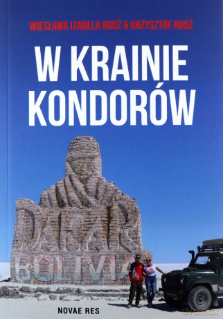 W krainie kondorów - Krzysztof Rudź, Wiesława Izabela Rudź [KSIĄŻKA]
