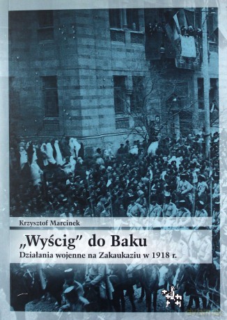Wyścig do Baku - Krzysztof Marcinek [KSIĄŻKA]