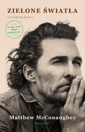 Zielone światła - Matthew McConaughey [KSIĄŻKA]