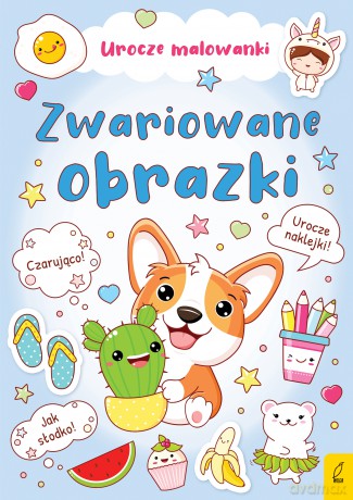 Zwariowane obrazki. Urocze malowanki [KSIĄŻKA]