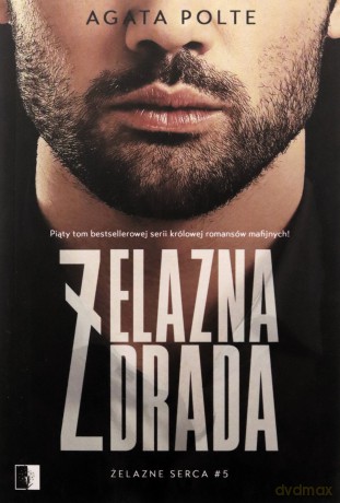 Żelazna zdrada. Żelazne serca (Tom 5) - Agata Polte [KSIĄŻKA]