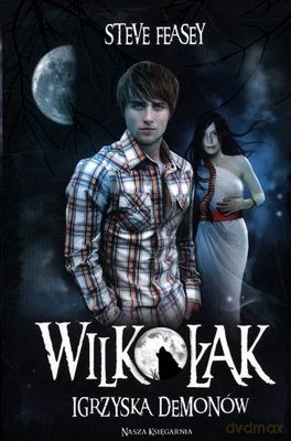 Wilkołak Igrzyska Demonów - Steve Feasey [KSIĄŻKA]