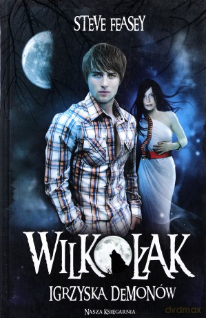 Wilkołak Igrzyska Demonów - Steve Feasey [KSIĄŻKA]