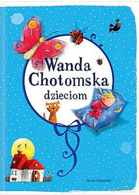 Wanda Chotomska Dzieciom (twarda) - Wanda Chotomska [KSIĄŻKA]
