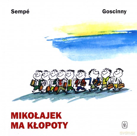 Mikołajek Ma Kłopoty (twarda) - Sempe I Goscinny [KSIĄŻKA]