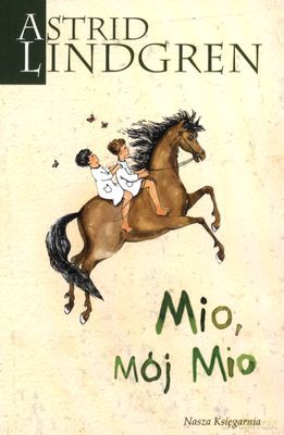 Mio Mój Mio Wyd.2011 - Astrid Lindgren [KSIĄŻKA]