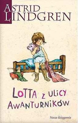 Lotta Z Ulicy Awanturników Wyd.2011 - Astrid Lindgren [KSIĄŻKA]