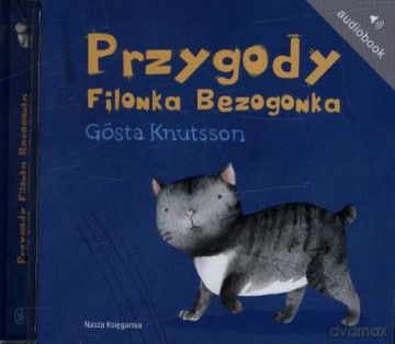 Przygody Filonka Bez Ogonka (twarda) - Gosta Knutsson [AUDIOBOOK] [CD-MP3]