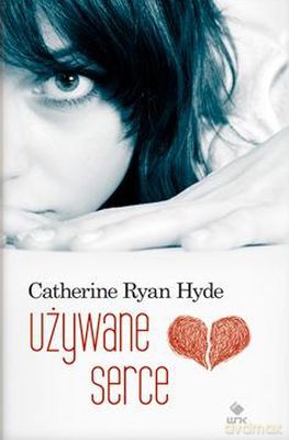 Używane Serce - Catherine Ryan Hyde [KSIĄŻKA]