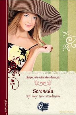 Serenada Czyli Moje Życie Niecodzienne - Małgorzata Gutowska-Adamczyk [KSIĄŻKA]