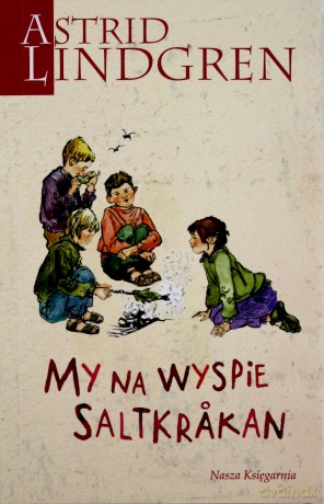 My Na Wyspie Saltkrakan - Astrid Lindgren [KSIĄŻKA]