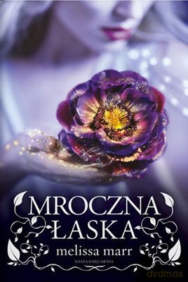 Mroczna Łaska - Melissa Marr [KSIĄŻKA]