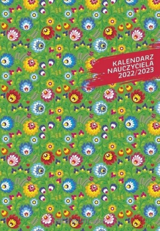 Kalendarz nauczyciela A5 2022/2023 tygodniowy PCV Kwiaty [KALENDARZ]