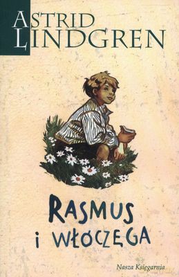 Rasmus I Włóczęga Wyd.2012 - Astrid Lindgren [KSIĄŻKA]