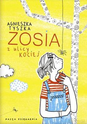 Zosia Z Ulicy Kociej - Agnieszka Tyszka [KSIĄŻKA]