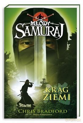 Młody Samuraj Tom 4 Krąg Ziemi (twarda) - Chris Bradford [KSIĄŻKA]