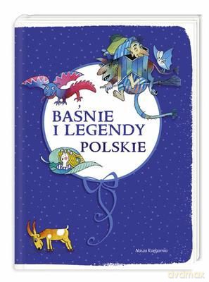 Baśnie I Legendy Polskie (twarda) - Dzieło Zbiorowe [KSIĄŻKA]
